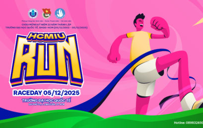 GIẢI CHẠY CHÀO MỪNG 22 NĂM THÀNH LẬP TRƯỜNG ĐẠI HỌC QUỐC TẾ – ĐẠI HỌC QUỐC GIA THÀNH PHỐ HỒ CHÍ MINH HCMIU RUN 2025