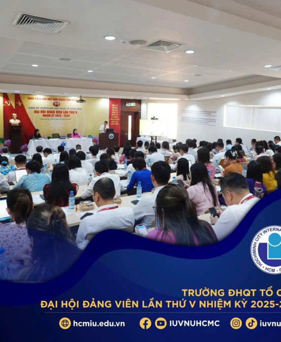 ĐẠI HỘI ĐẢNG BỘ TRƯỜNG ĐH QUỐC TẾ LẦN THỨ V:  VƯỢT CHỈ TIÊU TRONG HOẠT ĐỘNG KHOA HỌC CÔNG NGHỆ –  KIỂM ĐỊNH QUỐC TẾ