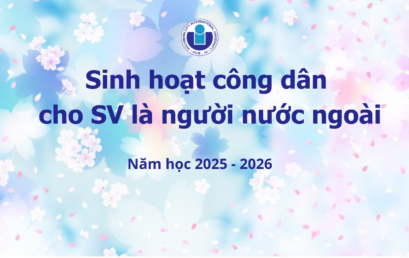 Sinh hoạt công dân cho sinh viên là người nước ngoài năm học 2025-2026